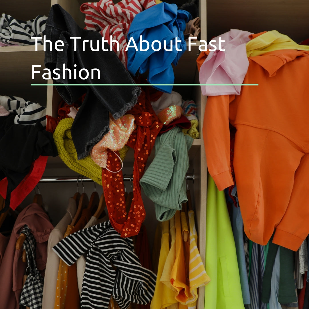 The Truth About Fast Fashion