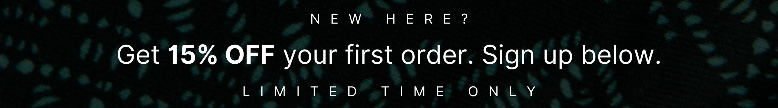 First Purchase Sign-up 15% Discount (Desktop)