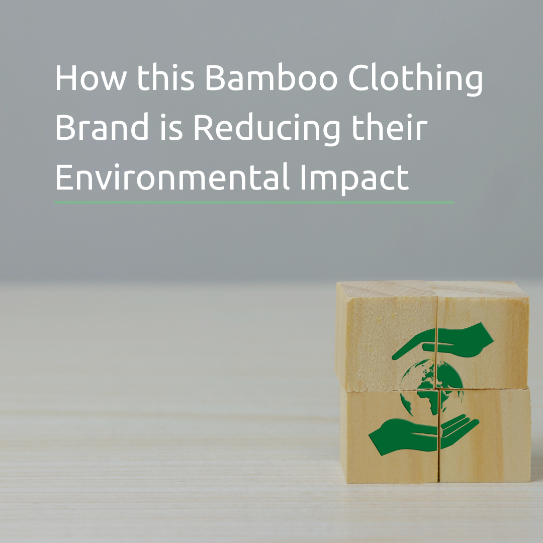 How this Bamboo Clothing Brand is Reducing their Environmental Impact